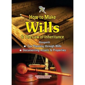 Xcess Infostore's How to Make Wills & The Law of Inheritance (Alongwith Tax Planning through Wills)